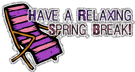 " have a relaxing Spring Break" , beach lounge chair 